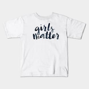 Girls matter Kids T-Shirt